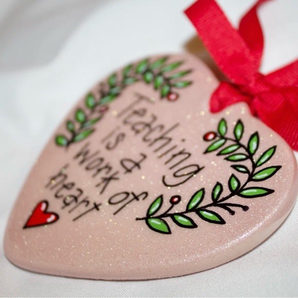 Handmade Christmas Ornament: "Teaching is a Work of Heart" Perfect Teacher Gift - Picture 3 of 7
